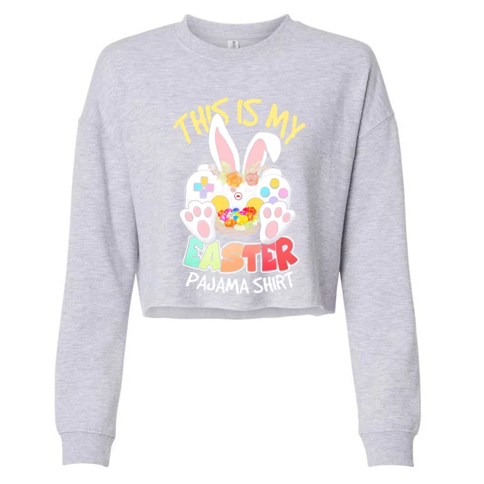 This Is My Easter Pajama Gift Game Control Basket Gaming Gift Cropped Pullover Crew