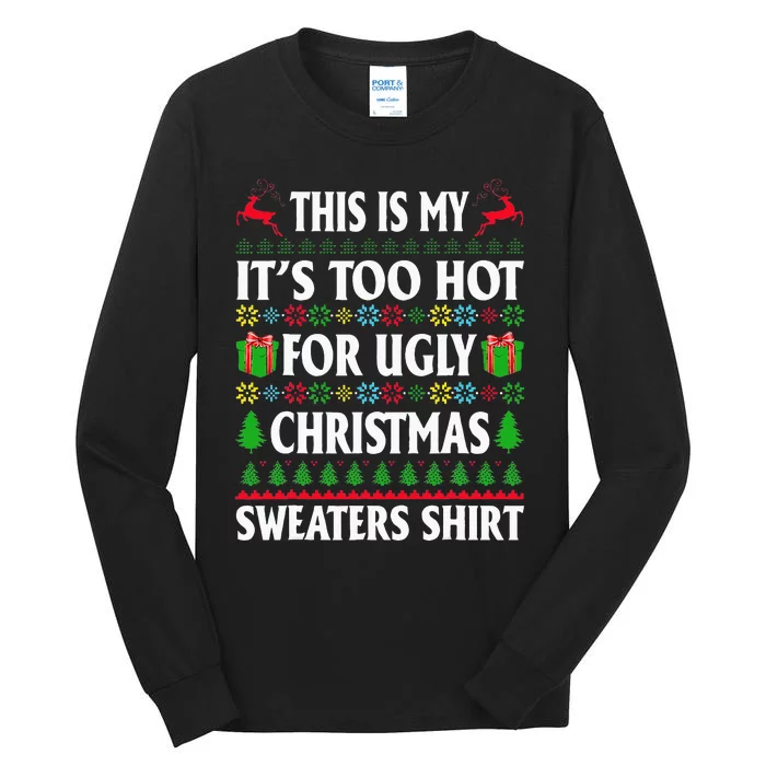 This Is My Its Too Hot For Ugly Christmas Sweaters Tall Long Sleeve T-Shirt