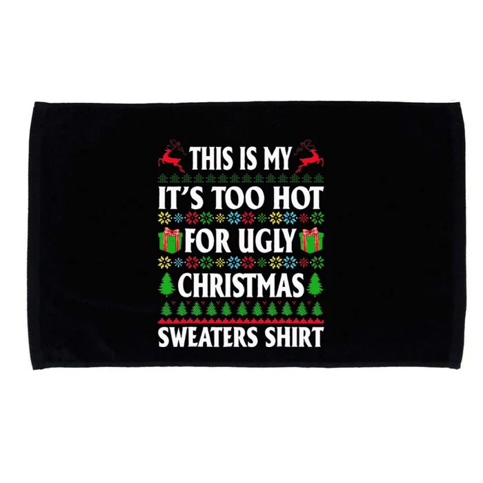 This Is My Its Too Hot For Ugly Christmas Sweaters Microfiber Hand Towel