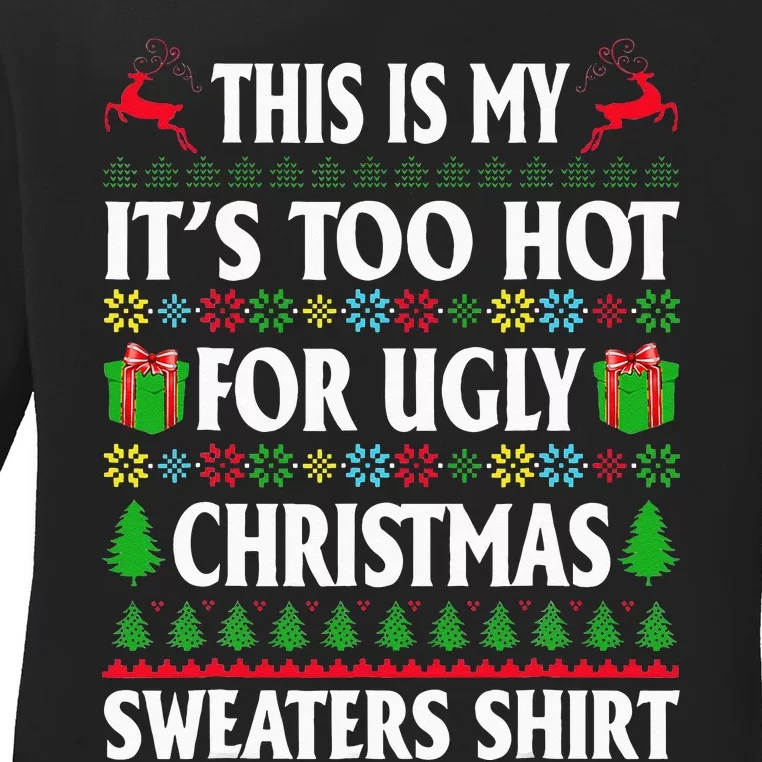 This Is My Its Too Hot For Ugly Christmas Sweaters Ladies Long Sleeve Shirt