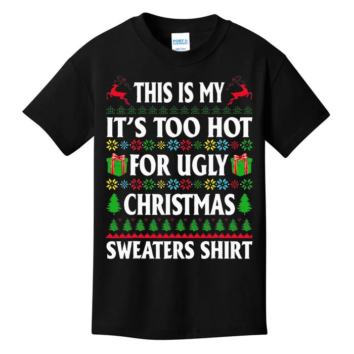 This Is My Its Too Hot For Ugly Christmas Sweaters Kids T-Shirt