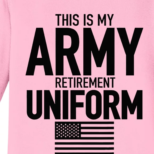 This Is My Army Retirement Uniform Retired Military Baby Long Sleeve Bodysuit