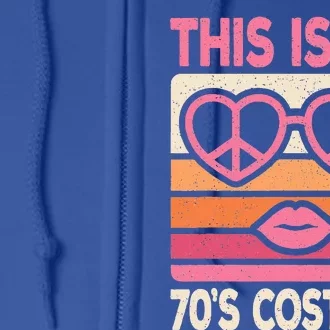 This Is My 70s Costume 70s Disco Party 70s Outfit Full Zip Hoodie