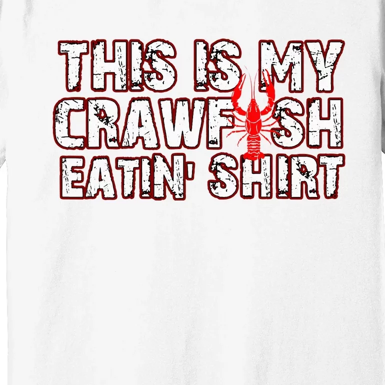 This Is My Crawfish Eating New Orleans Premium T-Shirt