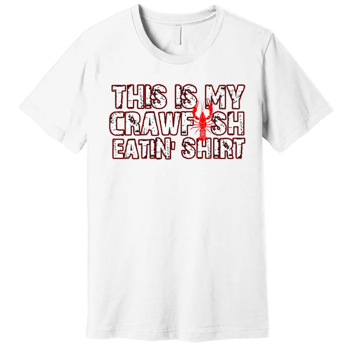 This Is My Crawfish Eating New Orleans Premium T-Shirt