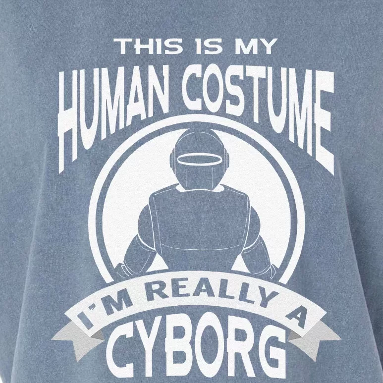 This Is My Human Costume Im Really A Cyborg Halloween Garment-Dyed Women's Muscle Tee