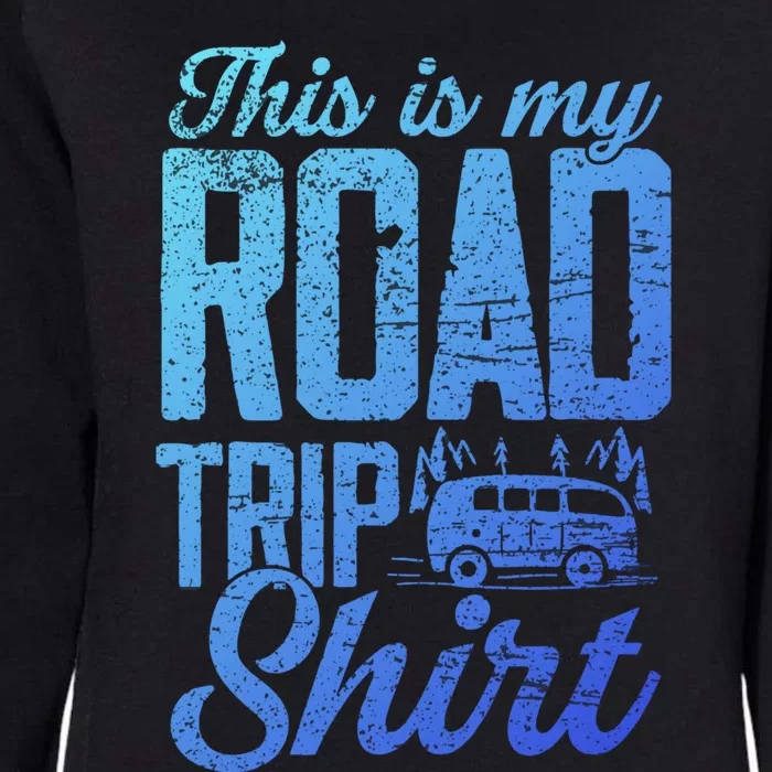 This Is My Road Trip Gift For Family Vacation Gift Womens California Wash Sweatshirt