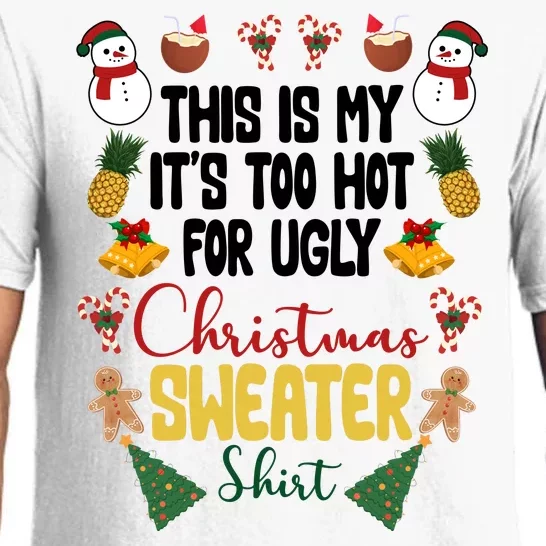 This Is My It's Too Hot For Ugly Christmas Sweater Pajama Set