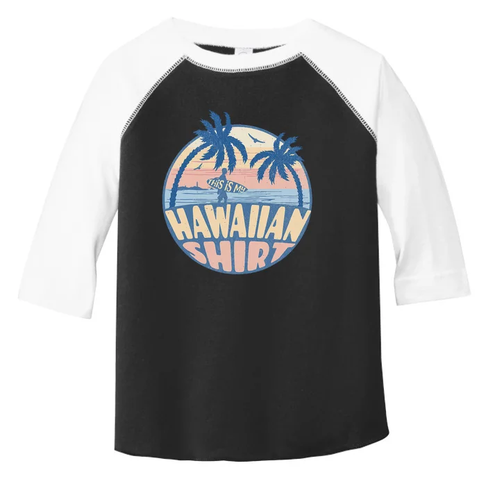 This Is My Hawaiian Tropical Luau Costume Party Hawaii Toddler Fine Jersey T-Shirt