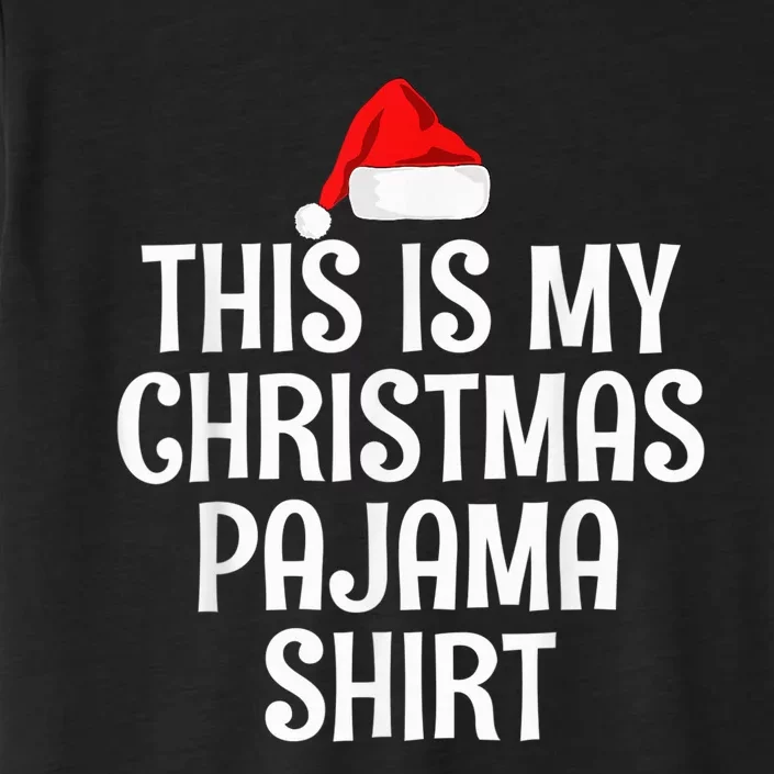 This Is My Christmas Pajama Shirt Funny Christmas Shirt ChromaSoft Performance T-Shirt