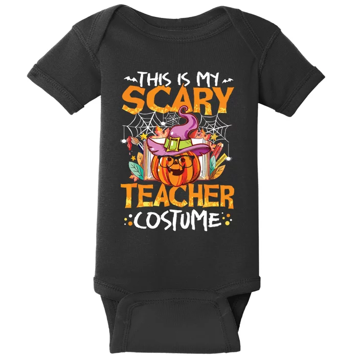 This Is My Scary Teacher Costume Funny Teacher Halloween Baby Bodysuit