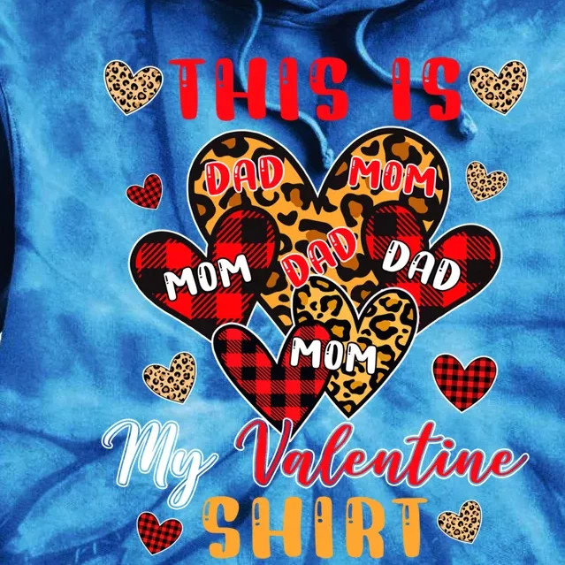 This Is My Valentine Gift Cute Valentine Mom Family Gift Tie Dye Hoodie