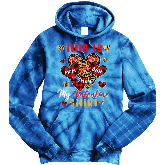 This Is My Valentine Gift Cute Valentine Mom Family Gift Tie Dye Hoodie