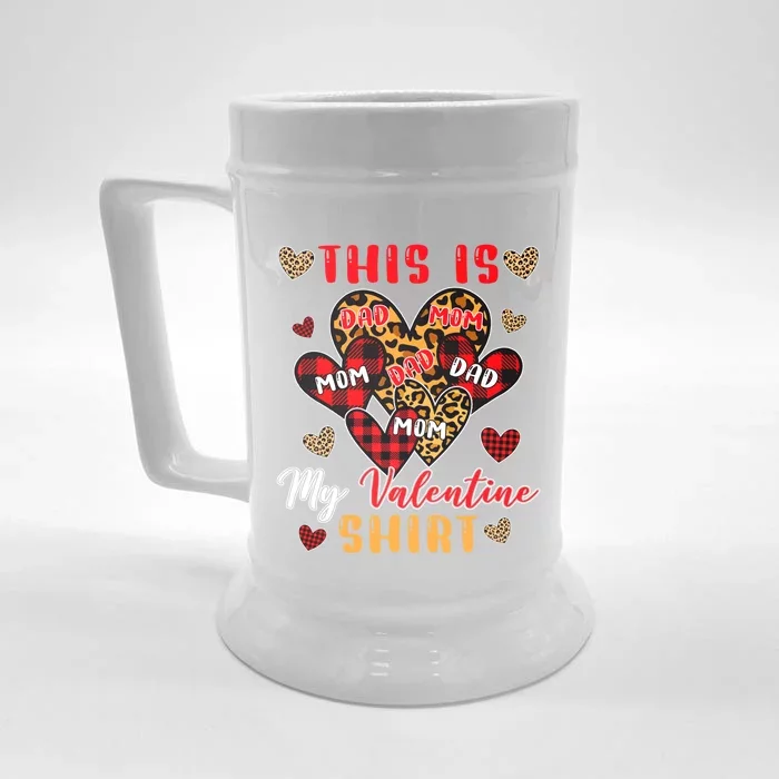 This Is My Valentine Gift Cute Valentine Mom Family Gift Front & Back Beer Stein