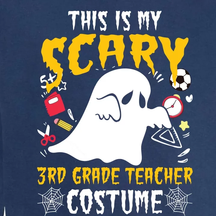 This Is My Scary Third Grade Costume Teacher Halloween Garment-Dyed Sweatshirt