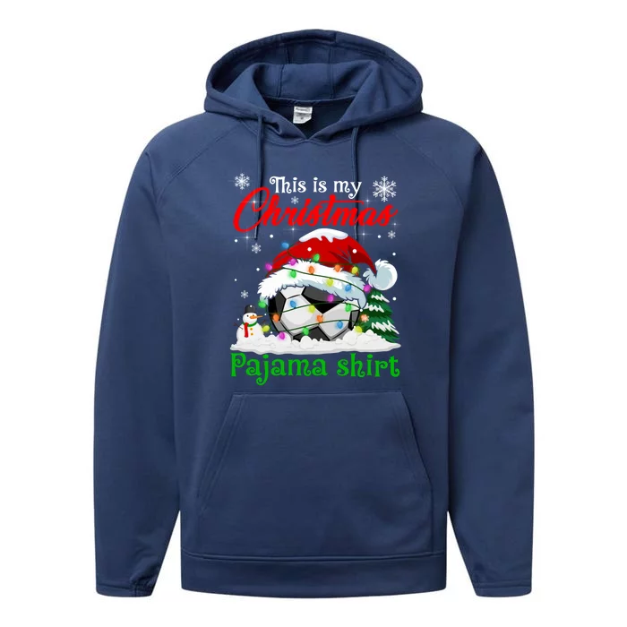 This Is My Christmas Pajama Xmas Lights Soccer Ball Lover Gift Performance Fleece Hoodie