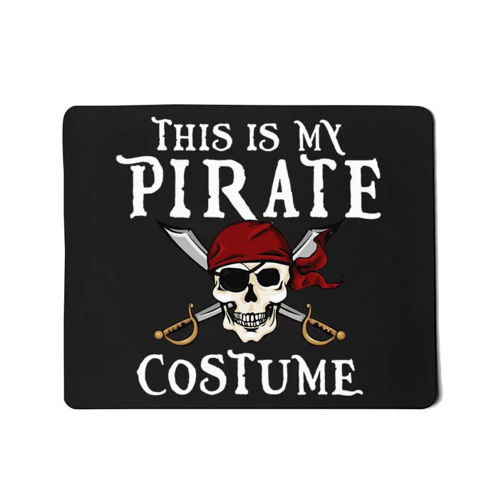 This Is My Pirate Costume Halloween Party Family Matching Mousepad