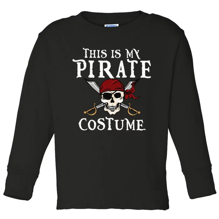 This Is My Pirate Costume Halloween Party Family Matching Toddler Long Sleeve Shirt