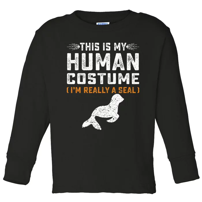 This Is My Human Costume Seal Lover Seal Animals Sea Toddler Long Sleeve Shirt