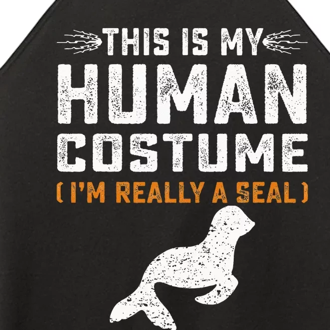 This Is My Human Costume Seal Lover Seal Animals Sea Women’s Perfect Tri Rocker Tank