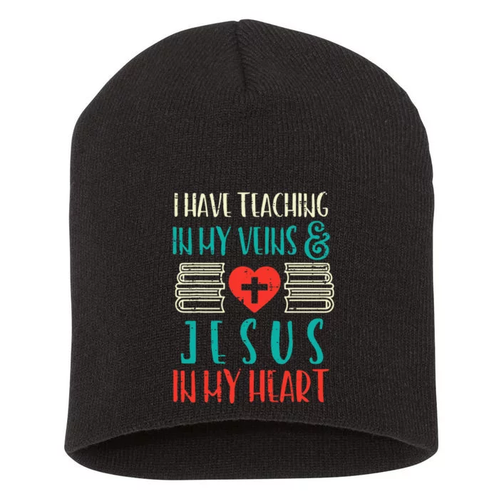 Teaching In My Veins Jesus In My Heart God Christian Teacher Short Acrylic Beanie