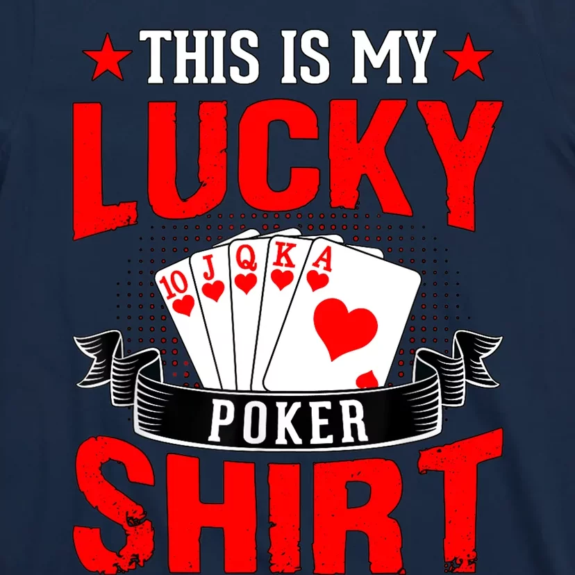 This is My Lucky Poker - Royal Flush T-Shirt