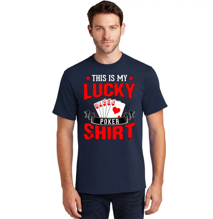 This is My Lucky Poker - Royal Flush Tall T-Shirt