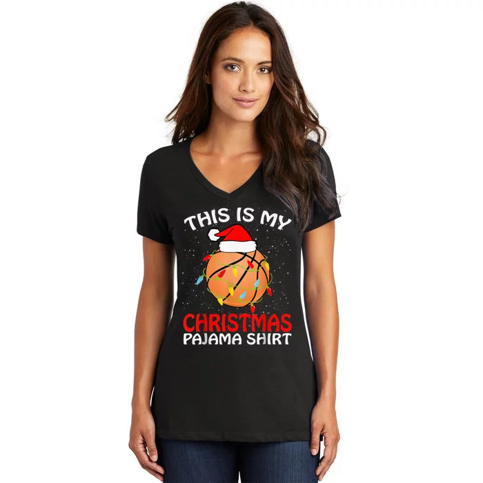 This Is My Christmas Pajama Basketball Christmas Xmas Women's V-Neck T-Shirt