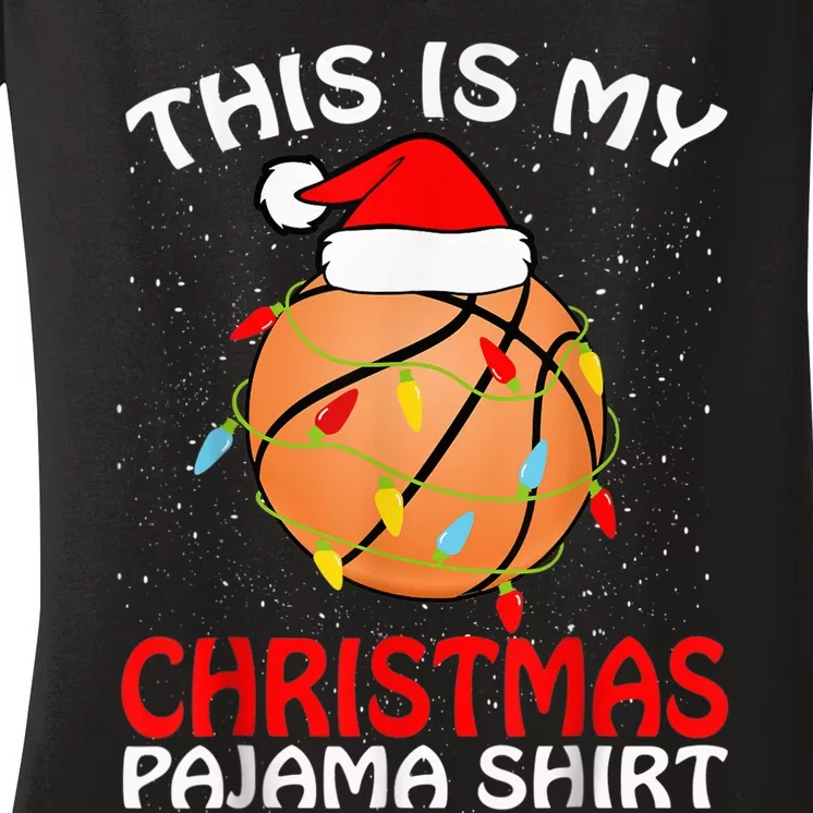 This Is My Christmas Pajama Basketball Christmas Xmas Women's V-Neck T-Shirt