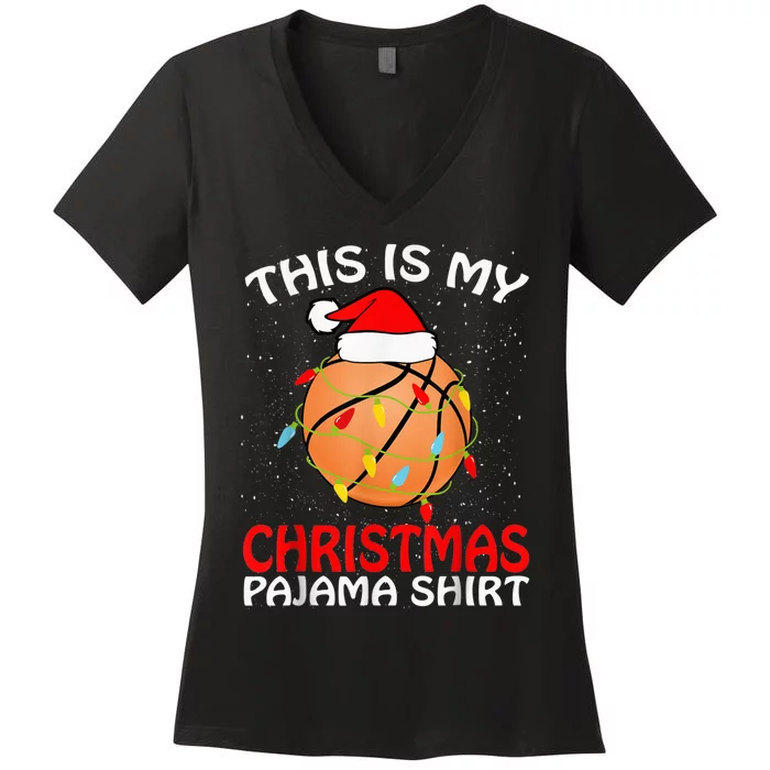 This Is My Christmas Pajama Basketball Christmas Xmas Women's V-Neck T-Shirt