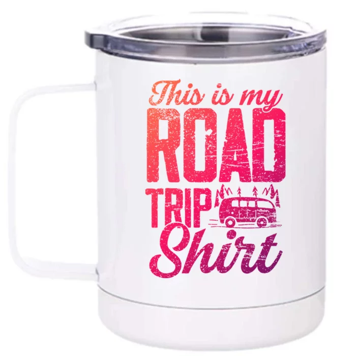 This Is My Road Trip Gift For Family Vacation Gift Front & Back 12oz Stainless Steel Tumbler Cup