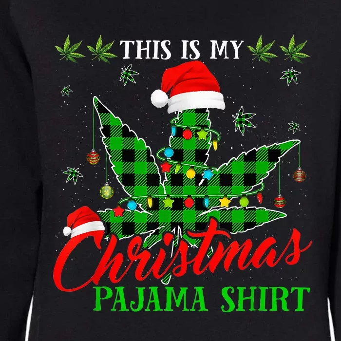 This Is My Christmas Pajama Weed Marijuana Womens California Wash Sweatshirt