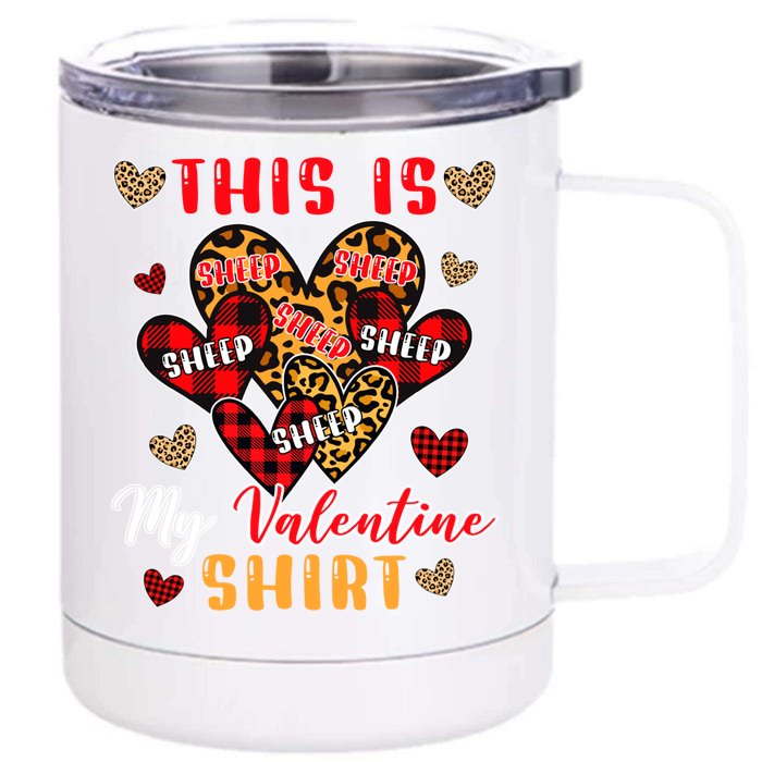 This Is My Valentine Meaningful Gift Cute Valentine Sheep Farmer Gift Front & Back 12oz Stainless Steel Tumbler Cup