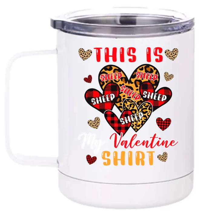 This Is My Valentine Meaningful Gift Cute Valentine Sheep Farmer Gift Front & Back 12oz Stainless Steel Tumbler Cup