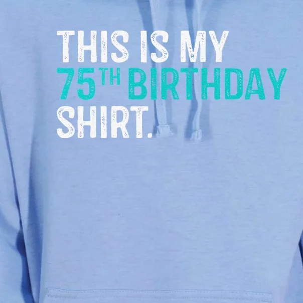 This Is My 75th Birthday 75 Year Old Birthday Unisex Surf Hoodie