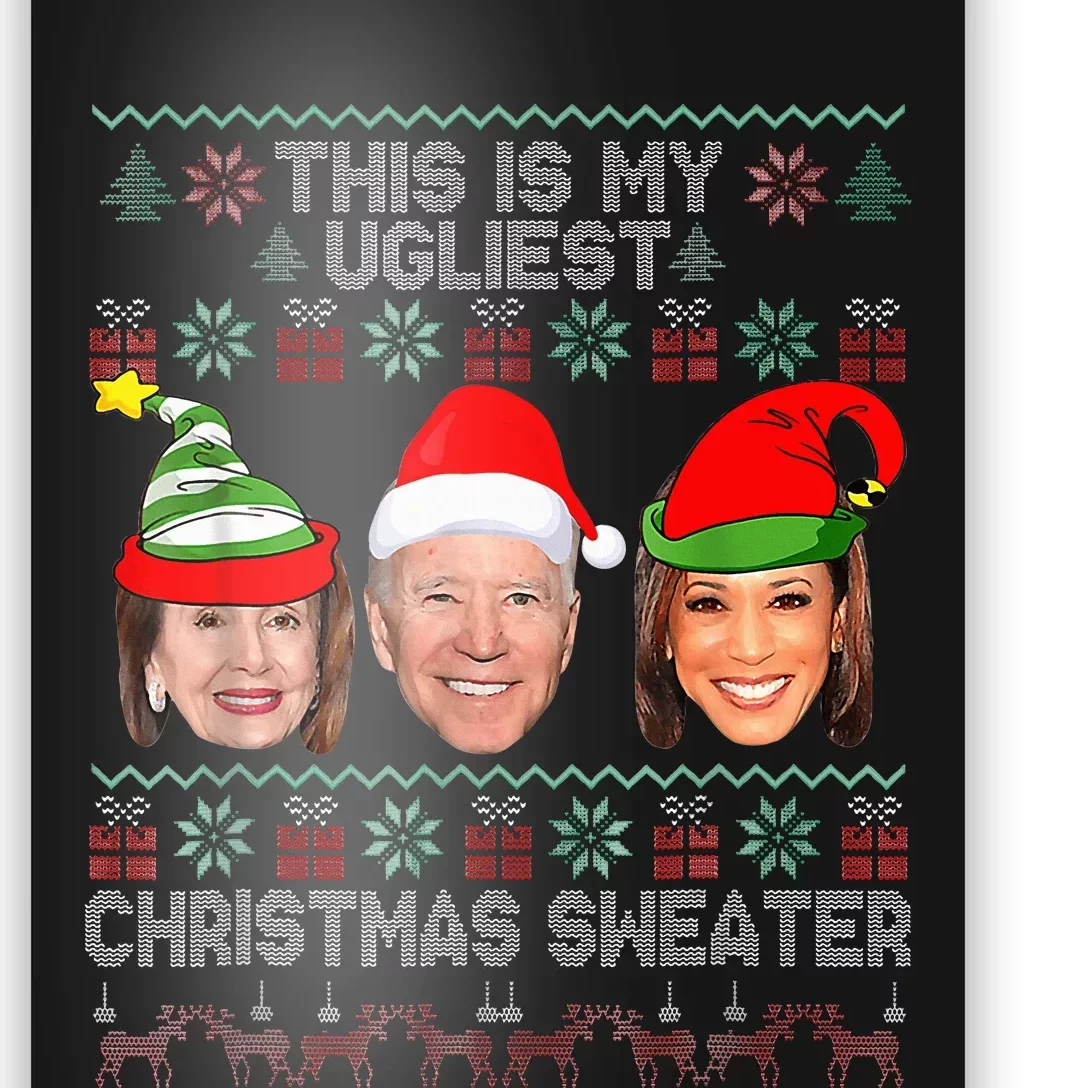 This Is My Ugliest Christmas Anti Biden Sweater Funny Xmas Poster