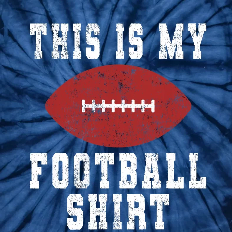 This Is My Football - American Football Lover Tie-Dye T-Shirt