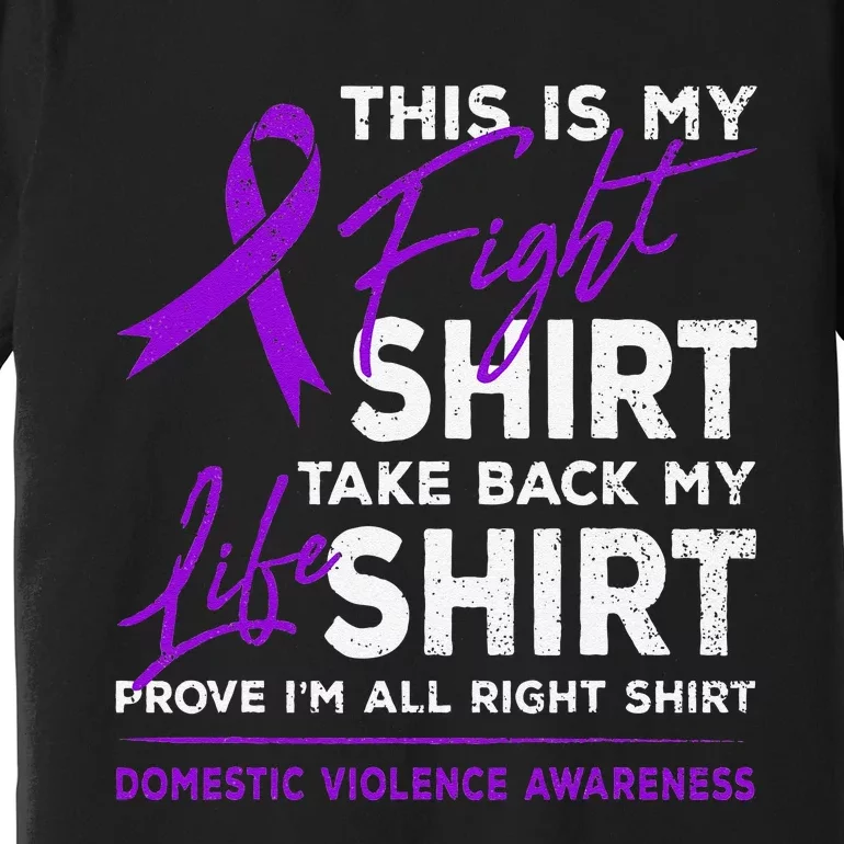 This Is My Fight Domestic Violence Awareness Purple Ribbon Premium T-Shirt