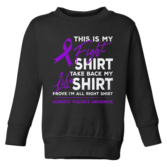 This Is My Fight Domestic Violence Awareness Purple Ribbon Toddler Sweatshirt