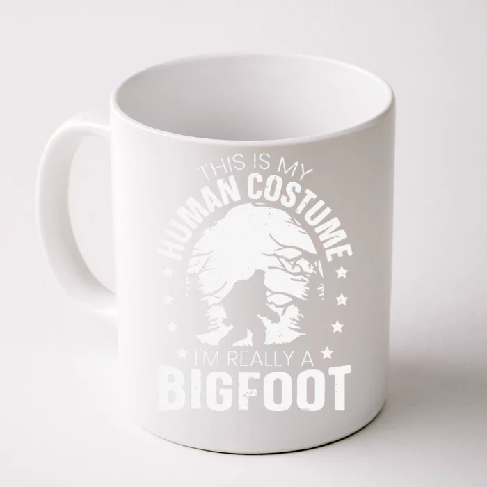 This Is My Human Costume Im Really A Bigfoot HalloweenFunny Gift Front & Back Coffee Mug