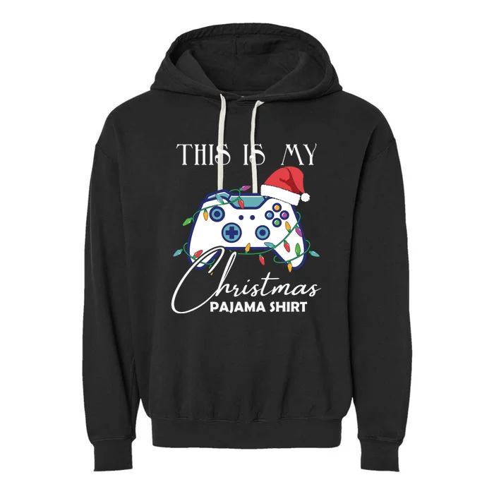 This Is My Christmas Pajama Shirt Funny Gamer Garment-Dyed Fleece Hoodie