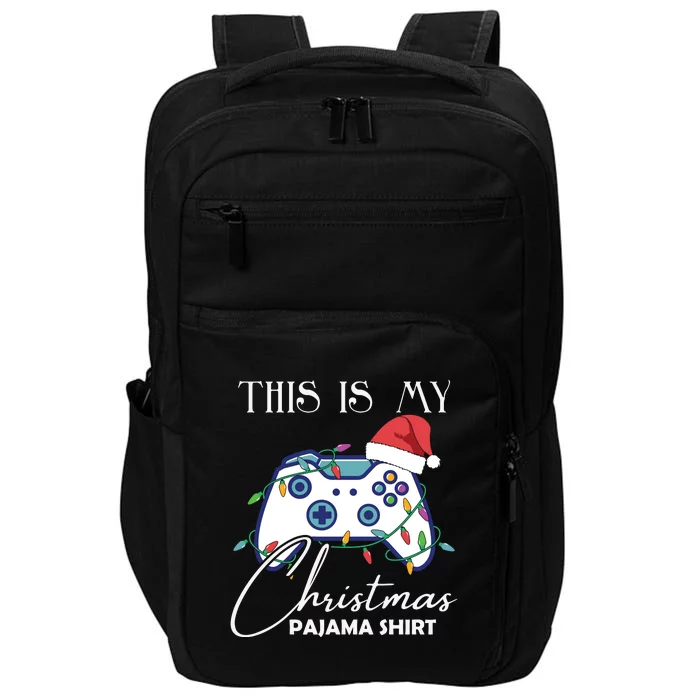 This Is My Christmas Pajama Shirt Funny Gamer Impact Tech Backpack