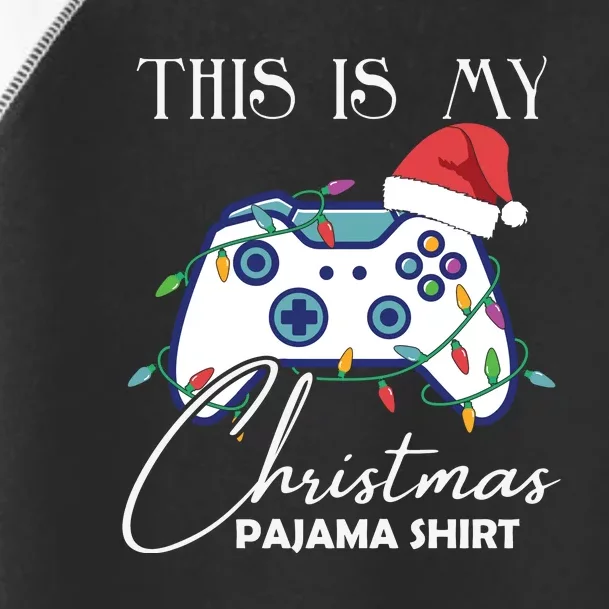 This Is My Christmas Pajama Shirt Funny Gamer Toddler Fine Jersey T-Shirt