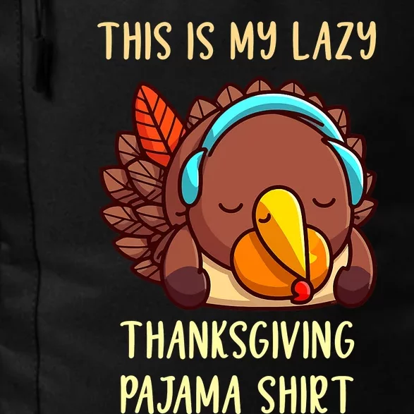 This Is My Lazy Thanksgiving Pajama Toddler Turkey Pj Daily Commute Backpack