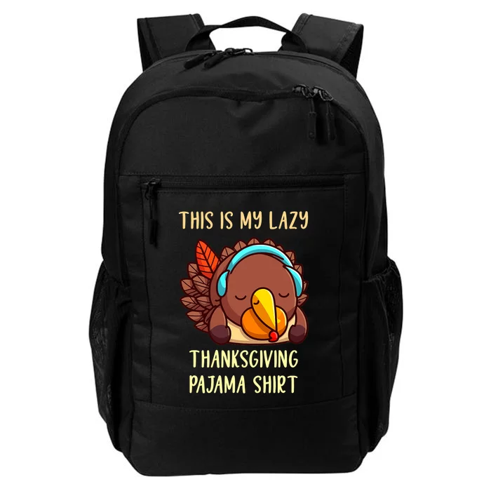 This Is My Lazy Thanksgiving Pajama Toddler Turkey Pj Daily Commute Backpack