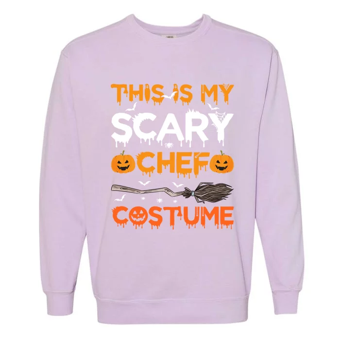 This Is My Scary Chef Costume Halloween Gift Garment-Dyed Sweatshirt