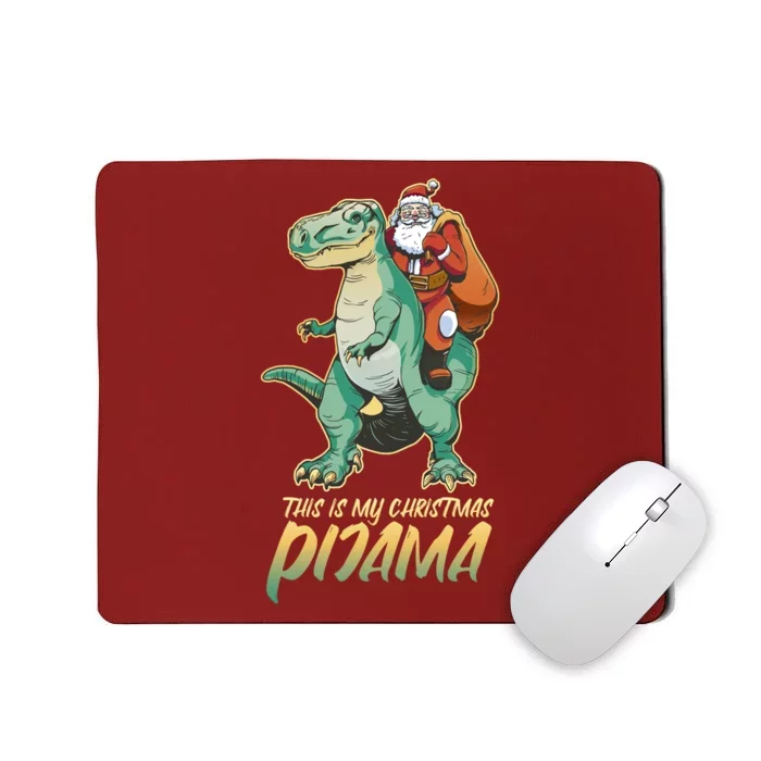 This Is My Christmas Pijama Santa Riding T Rex Mousepad