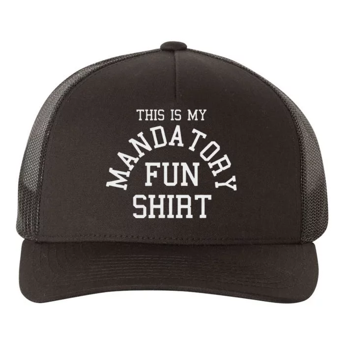 This Is My Mandatory Fun Yupoong Adult 5-Panel Trucker Hat