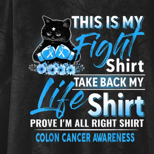 This Is My Fight Colon Cancer Awareness Month Hooded Wearable Blanket