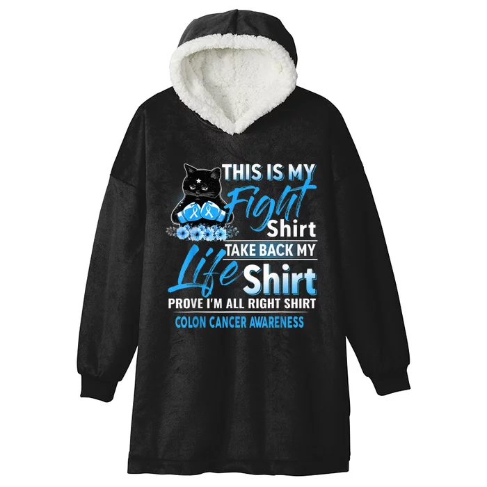 This Is My Fight Colon Cancer Awareness Month Hooded Wearable Blanket